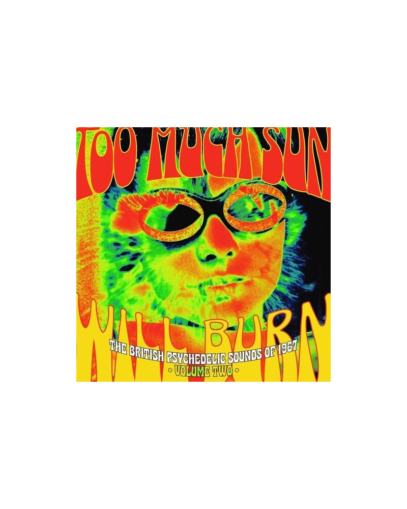 Too Much Sun Will Burn: British Psychedelic Sounds CD $11.60 CD