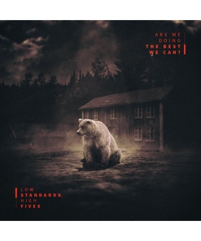 Low Standards High Fives ‎– Are We Doing The Best We Can? CD $3.24 CD