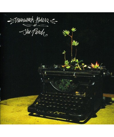 Trainwreck Riders PERCH CD $7.31 CD